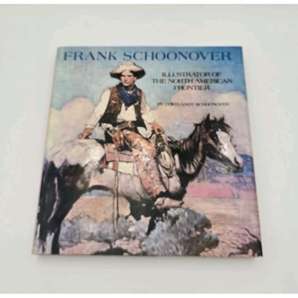 Frank Schoonover: Illustrator North American‎ Frontier First Print HC DJ 1976